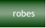 robes