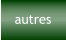 autres