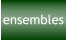 ensembles