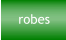 robes