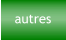 autres