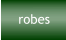 robes