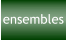 ensembles